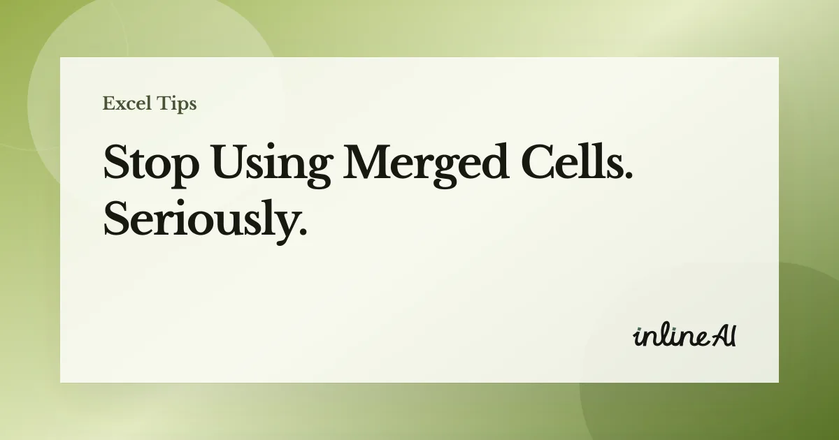 How to Merge Cells in Excel Without Losing Data (And Better Alternatives)