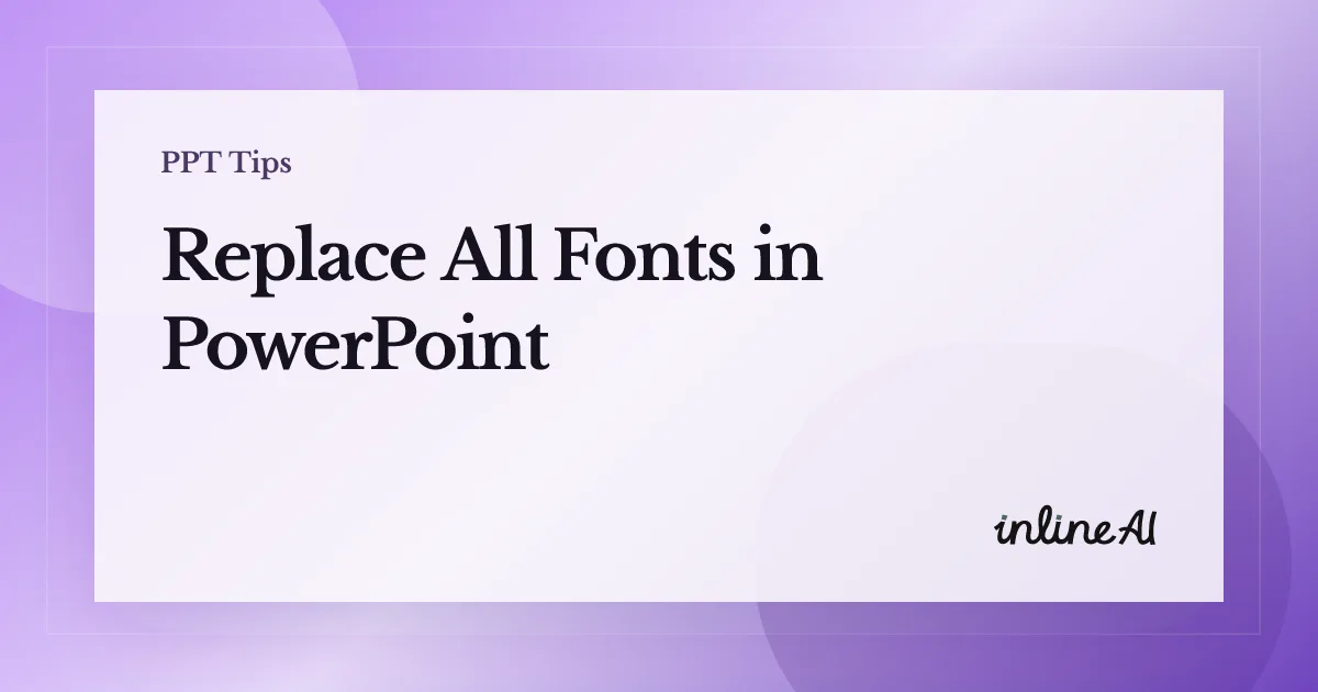 Replace All Fonts in PowerPoint: Unify Every Slide at Once