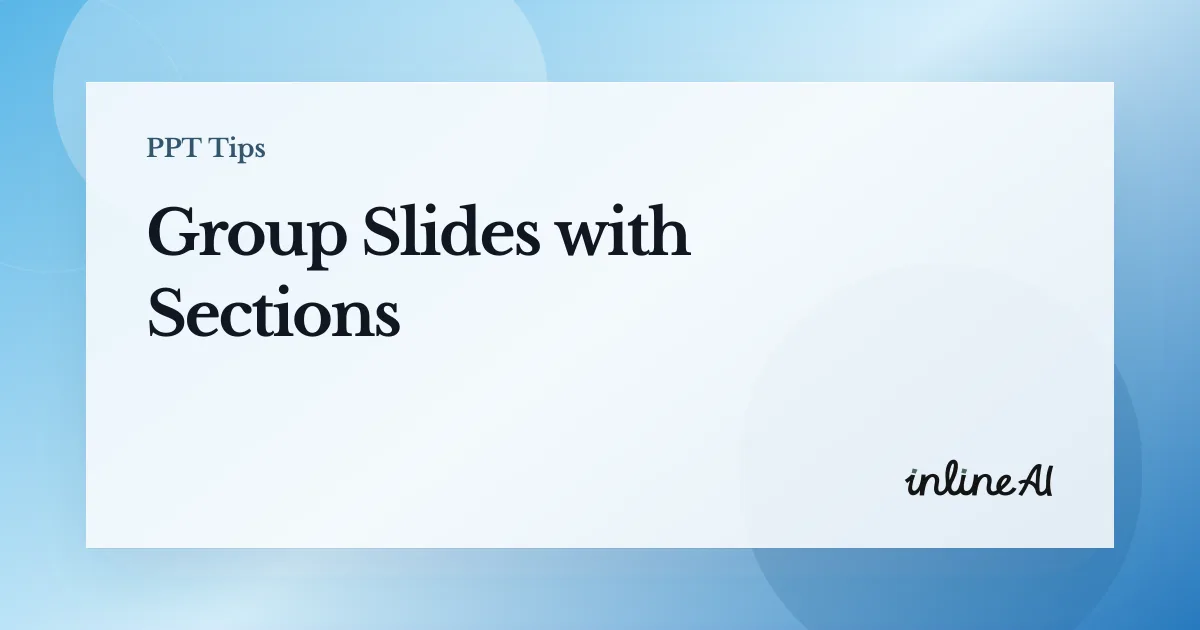 How to Add Sections in PowerPoint: Group and Reorder Slides