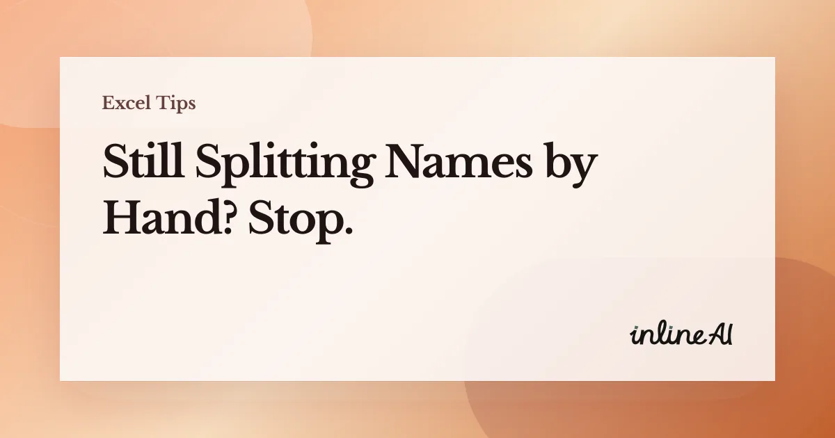 How to Split Names in Excel: Practical Guide to TEXTSPLIT, LEFT, and MID Functions