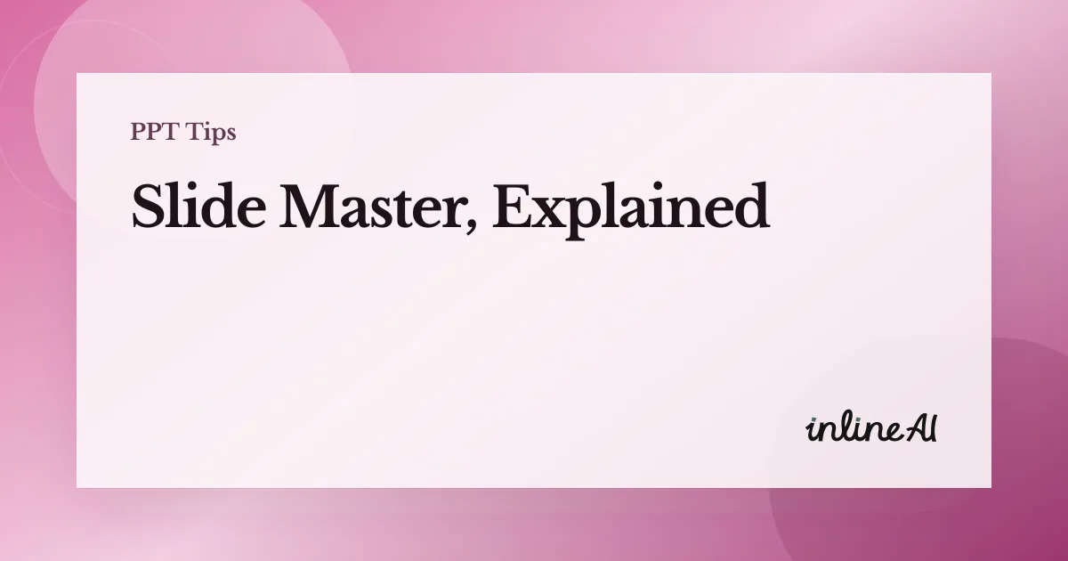 How to Use Slide Master in PowerPoint: Format Every Slide