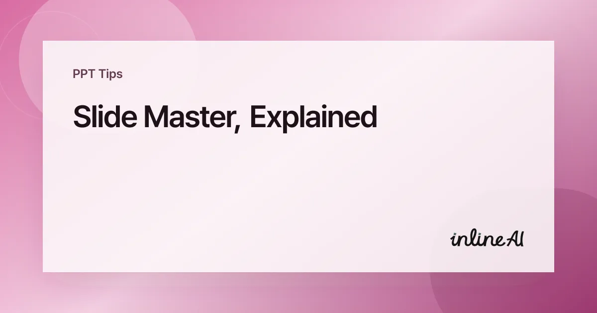 How to Use Slide Master in PowerPoint: Format Every Slide